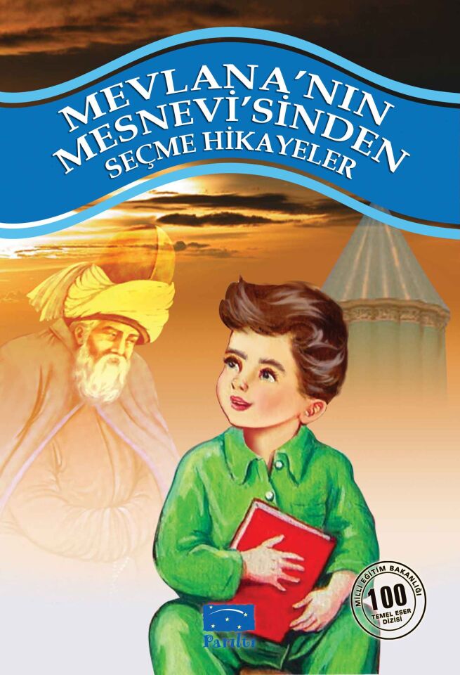 Mevlana'Nın Mesnevi'Sinden Seçme Hikayeler