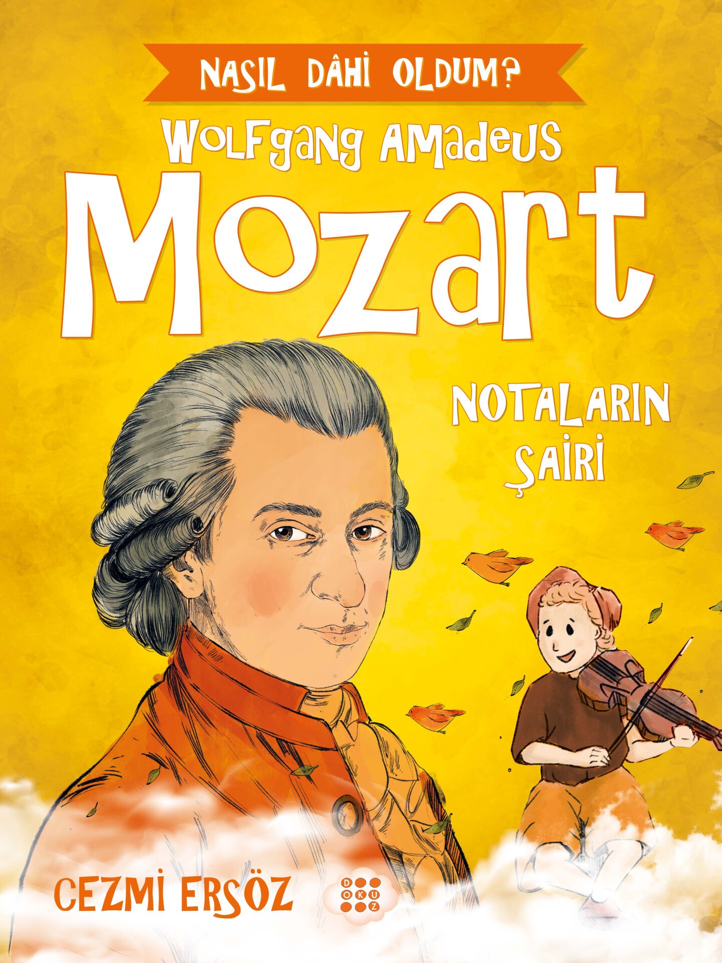 Dokuz Yayınları Wolfgang Amadeus Mozart - Notaların Şairi