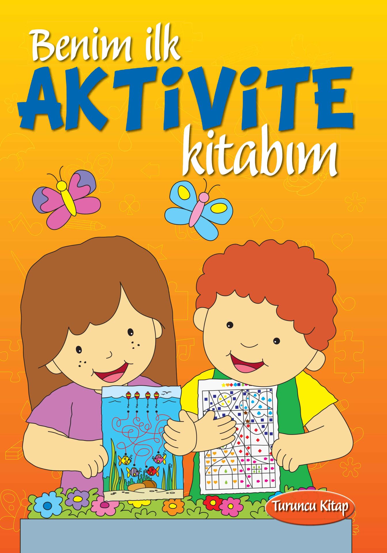 Benim İlk Aktivite Kitabım (Turuncu Kitap)