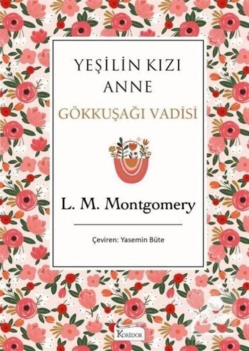 Yeşilin Kızı Anne - Gökkuşağı Vadisi  - Lucy Maud Montgomery