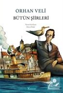 Orhan Veli Bütün Şiirleri - Orhan Veli