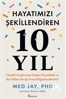 Hayatımızı Şekillendiren 10 Yıl (Yeni)