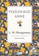 Yeşilin Kızı Anne - Lucy Maud Montgomery