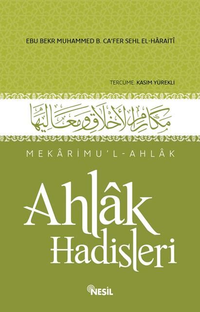 Nesil Yayınları Mekârimu'L Ahlâk: Ahlâk Hadisleri /Nesil