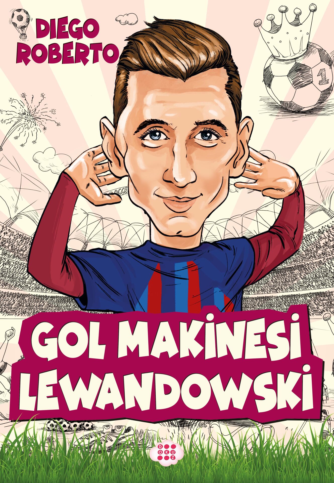 Dokuz Yayınları Gol Makinesi Lewandowski Efsane Futbolcular