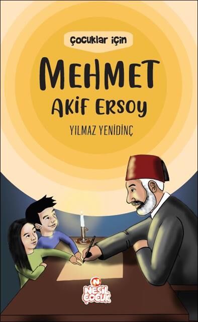 Nesil Çocuk Çocuklar İçin Mehmet Akif Ersoy