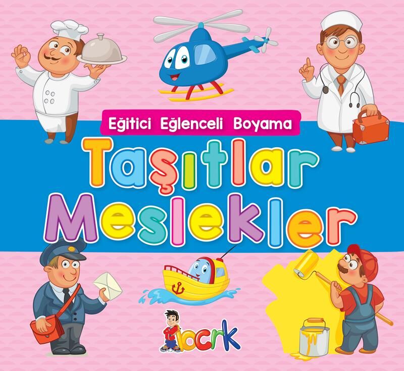 Bıcırık Yayınları Eğitici Eğlenceli Boyama_Taşıtlar-Meslekler