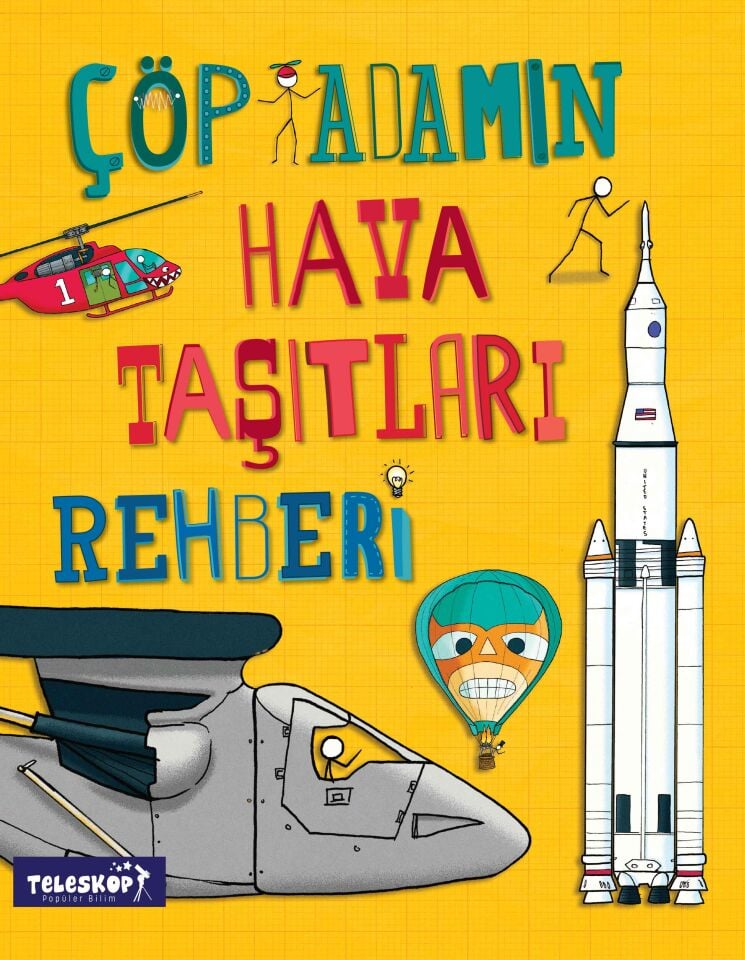 Teleskop Çöp Adamın Hava Taşıtları Rehberi