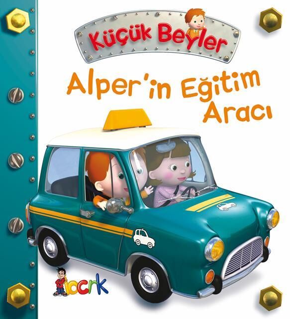 Bıcırık Yayınları Küçük Beyler-18_Alper'İn Eğitim Aracı /Bıcırık