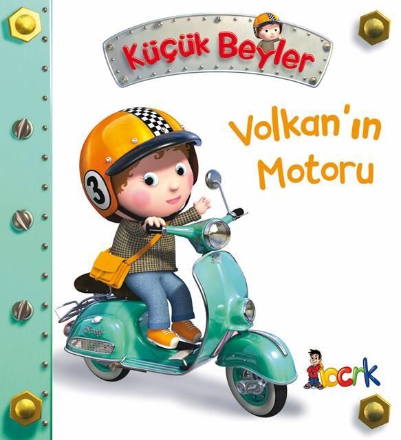 Bıcırık Yayınları Küçük Beyler-22_Volkan'In Motoru