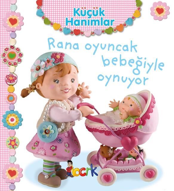 Bıcırık Yayınları Küçük Hanımlar Rana Oyuncak Bebeğiyle Oynuyor