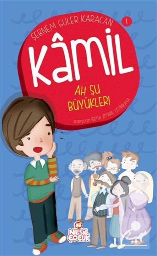 Nesil Çocuk Kamil 1 Ah Şu Büyükler