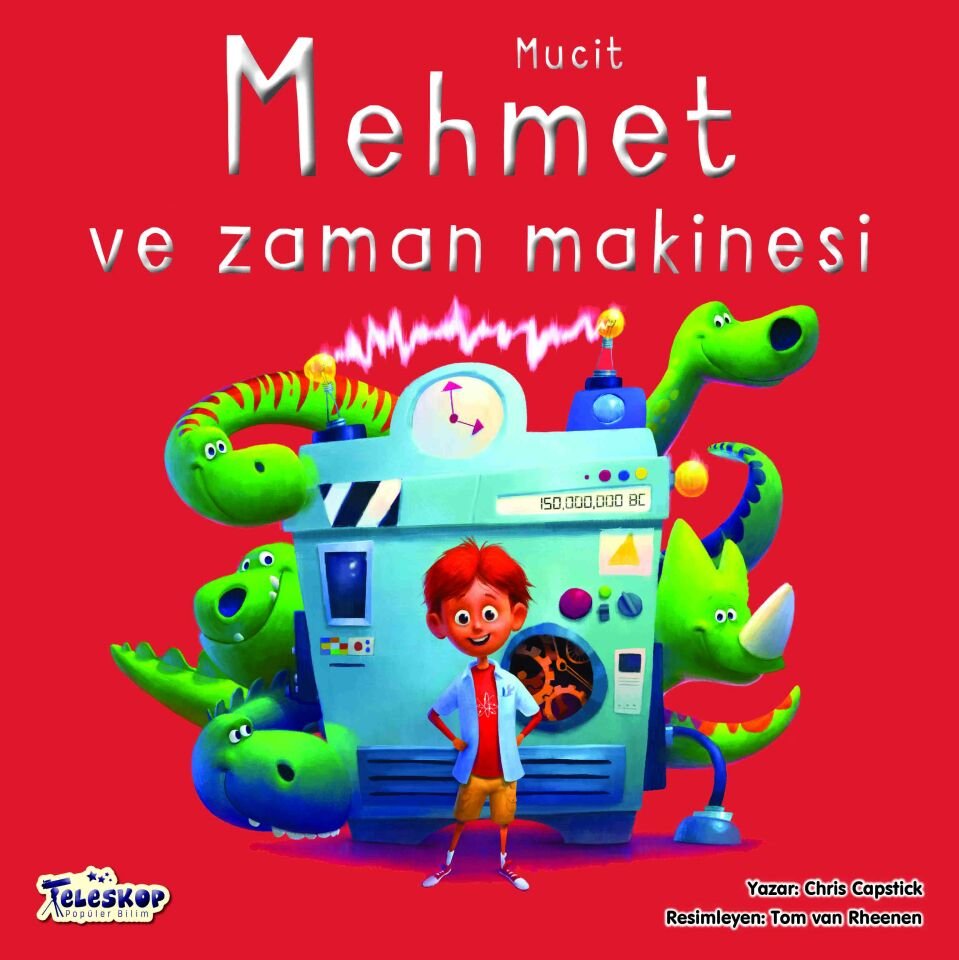 Teleskop Mucit Mehmet Ve Zaman Makinesi