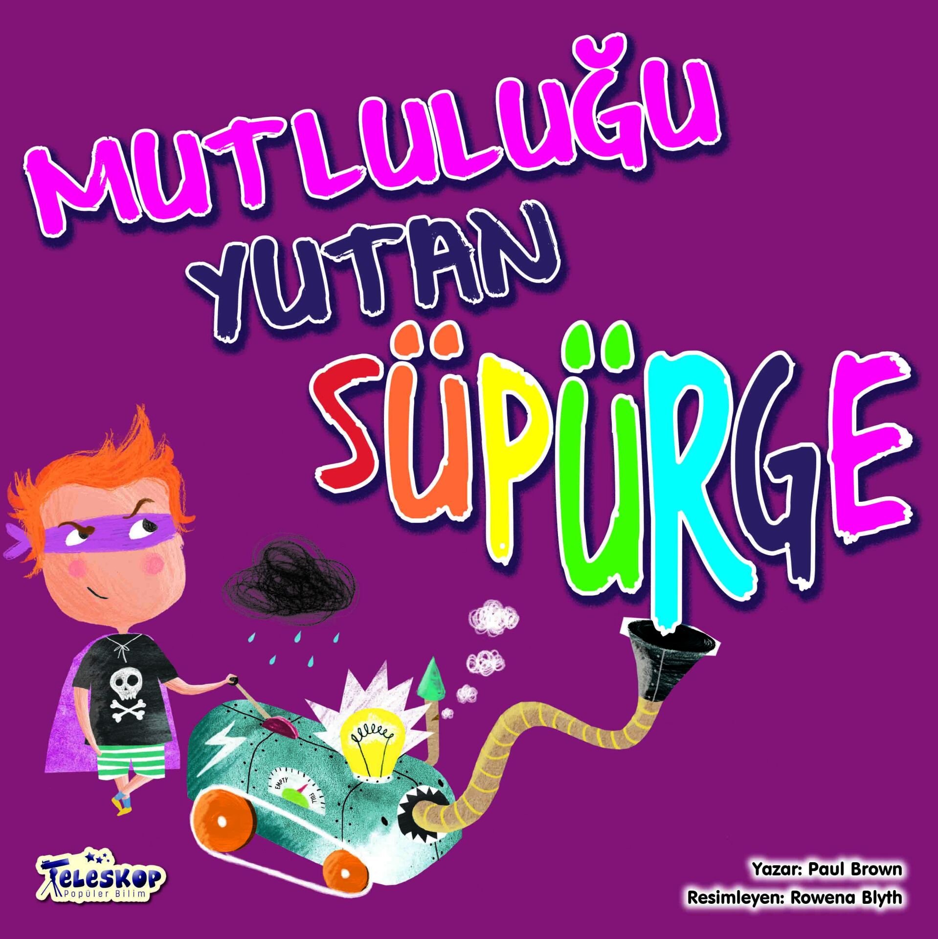 Teleskop Mutluluğu Yutan Süpürge