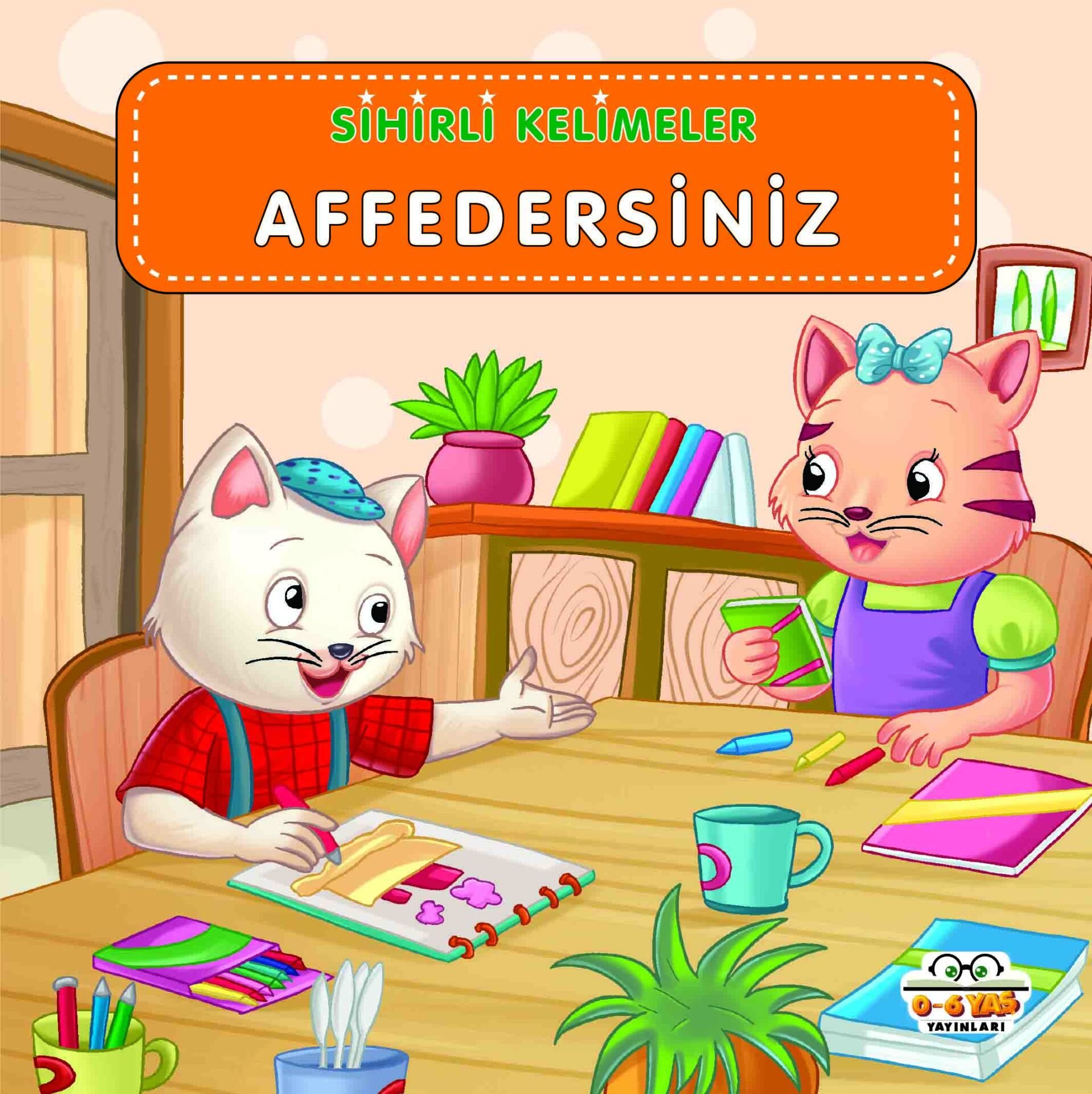 0-6 Yaş Yayınları Sihirli Kelimeler Affedersiniz