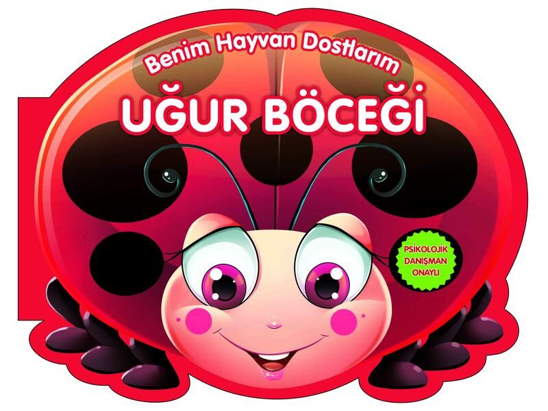 0-6 Yaş Yayınları  Benim Hayvan Dostlarım Uğurböceği