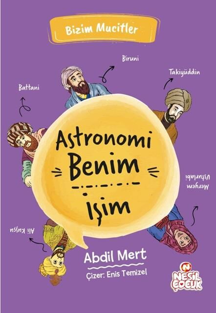 Nesil Çocuk Astronomi Benim İşim  Bizim Mucitler