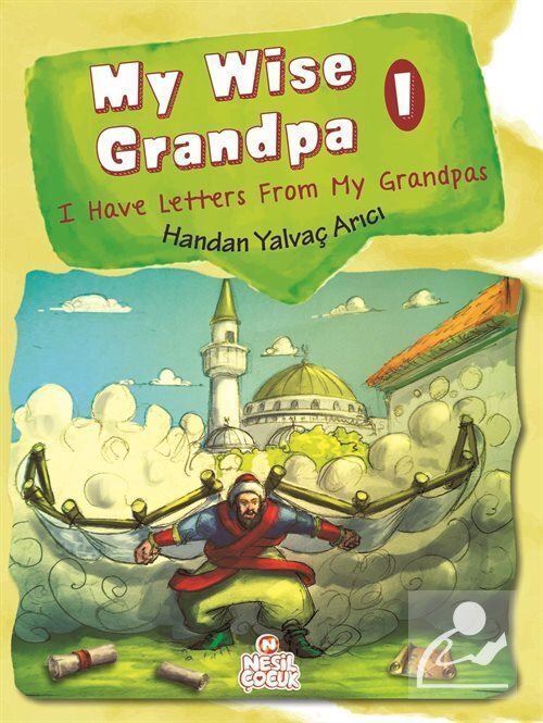 Nesil Çocuk My Wise Grandpa 1  I Have Letters From My Grandpas