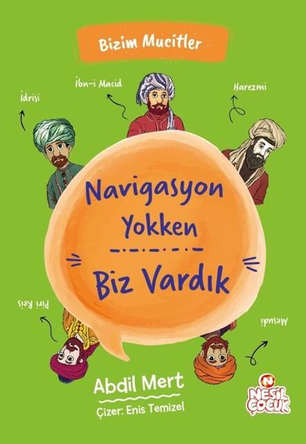 Nesil Çocuk Navigasyon Yokken Biz Vardık  Bizim Mucitler