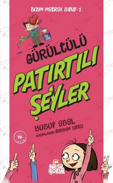 Nesil Çocuk Gürültülü Patırtılı Şeyler  Bizim Matrak Sınıf