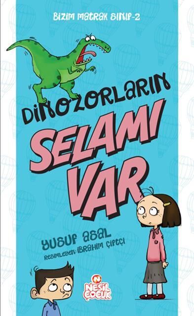 Nesil Çocuk Bizim Matrak Sınıf-2 Dinozorların Selamı Var