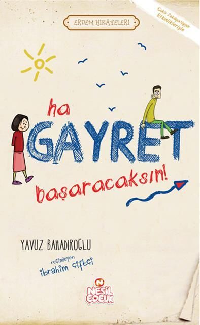 Nesil Çocuk Erdem Hikayeleri Ha Gayret Başaracaksın