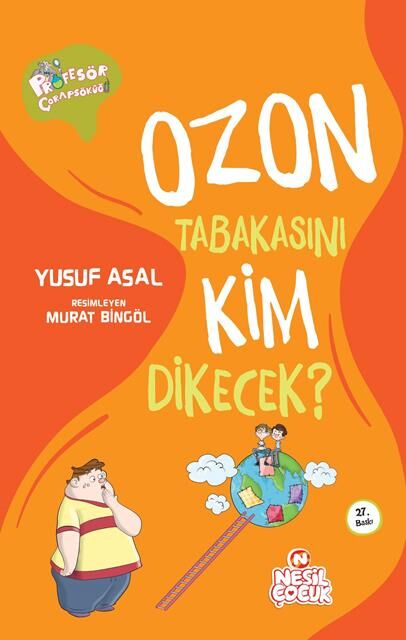 Nesil Çocuk Ozon Tabakasını Kim Dikecek Profesör Çorap Söküğü