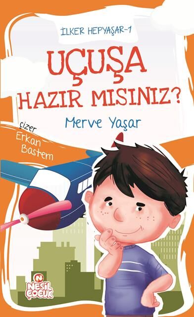 Nesil Çocuk İlker Hepyaşar-1 Uçuşa Hazır Mısınız