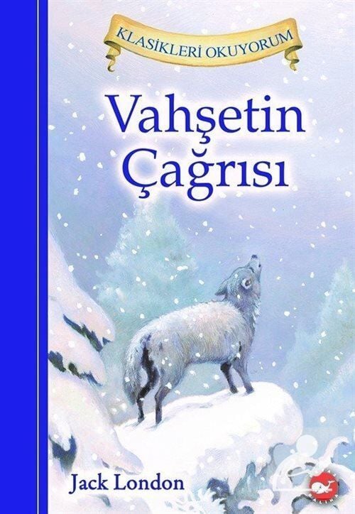 Klasikleri Okuyorum (Ciltli) Vahşetin Çağrısı