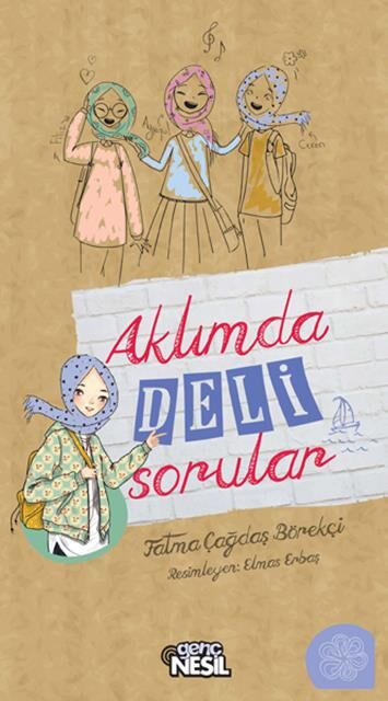 Nesil Genç Aklımda Deli Sorular /Genç Nesil