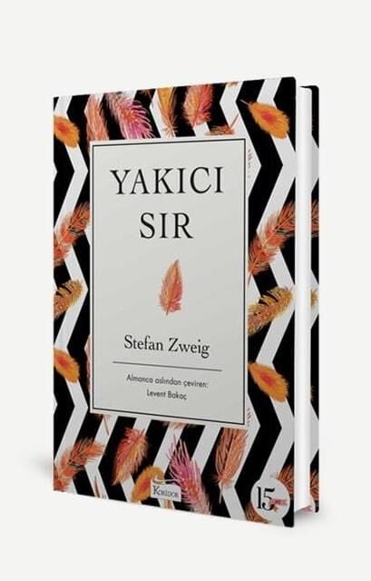 Yakıcı Sır - Stefan Zweig