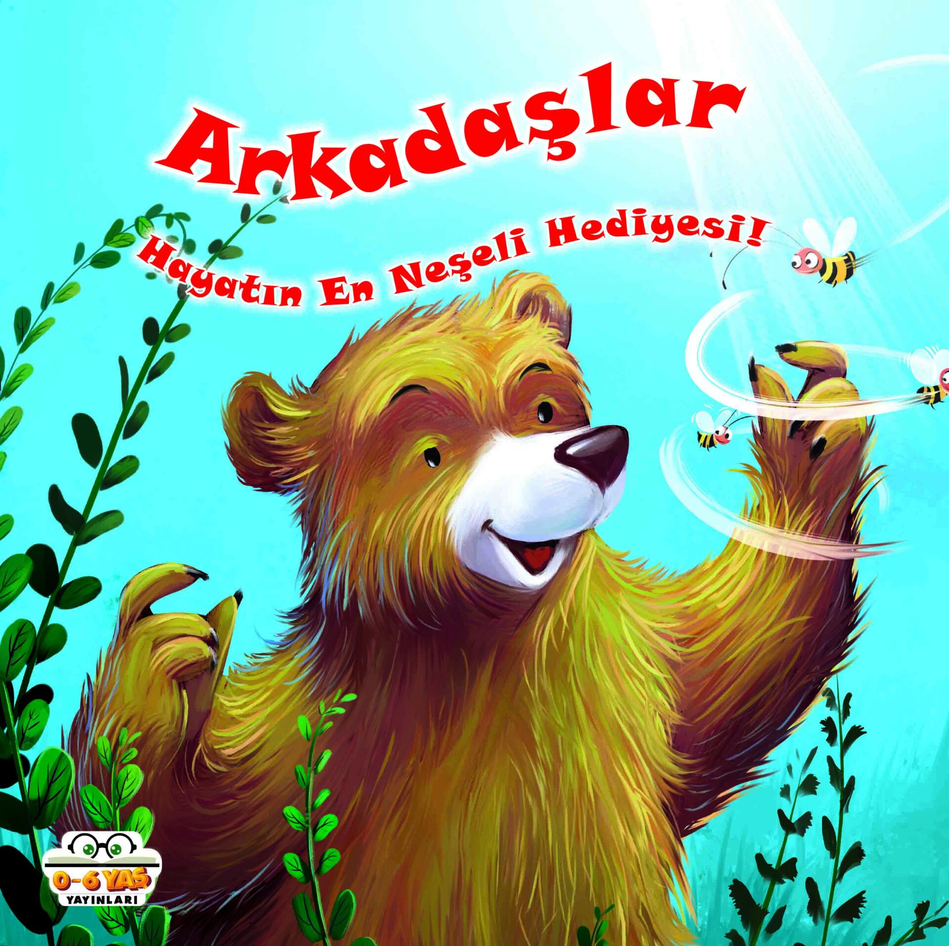 0-6 Yaş Yayınları Arkadaşlar Hayatın En Neşeli Hediyesi