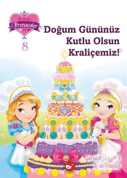 Bir, İki, Üç Prensesler 08 - Doğum Gününüz Kutlu Olsun Kraliçemiz!