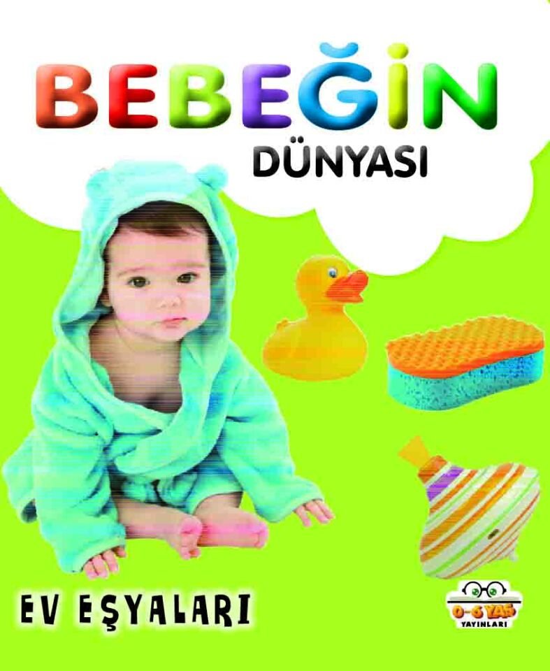 0-6 Yaş Yayınları Bebeğin Dünyası Ev Eşyaları