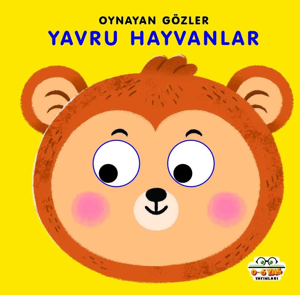 0-6 Yaş Yayınları Oynayan Gözler Yavru Hayvanlar