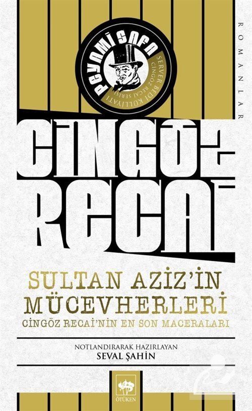 Ötüken Neşriyat Sultan Aziz'İn Mücevherleri / Cingöz Recai'Nin En Son Maceraları