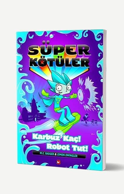 Süper Kötüler 2 - Karbuz Kaç! Robot Tut!