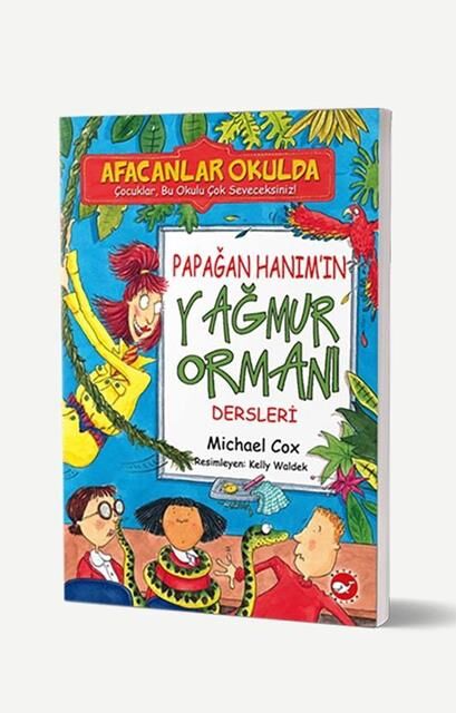 Papağan Hanım’ın Yağmur Ormanı Dersleri