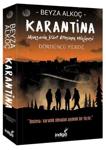 İndigo Kitap Karantina Dördüncü Perde - Karton Kapak - Beyza Alkoç