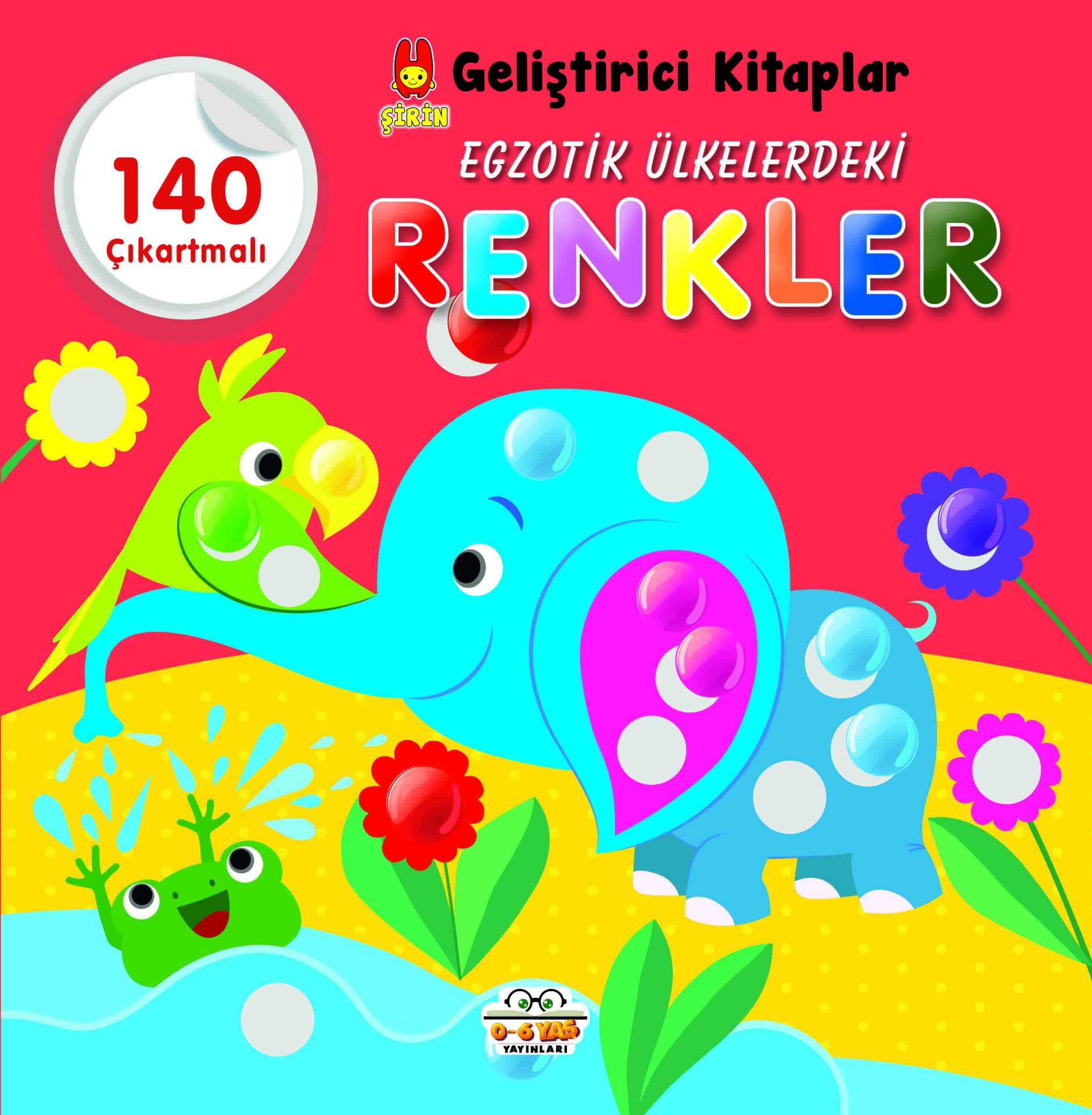 0-6 Yaş Yayınları Şirin Geliştirici Kitaplar Egzotik Ülkelerdeki Renkler