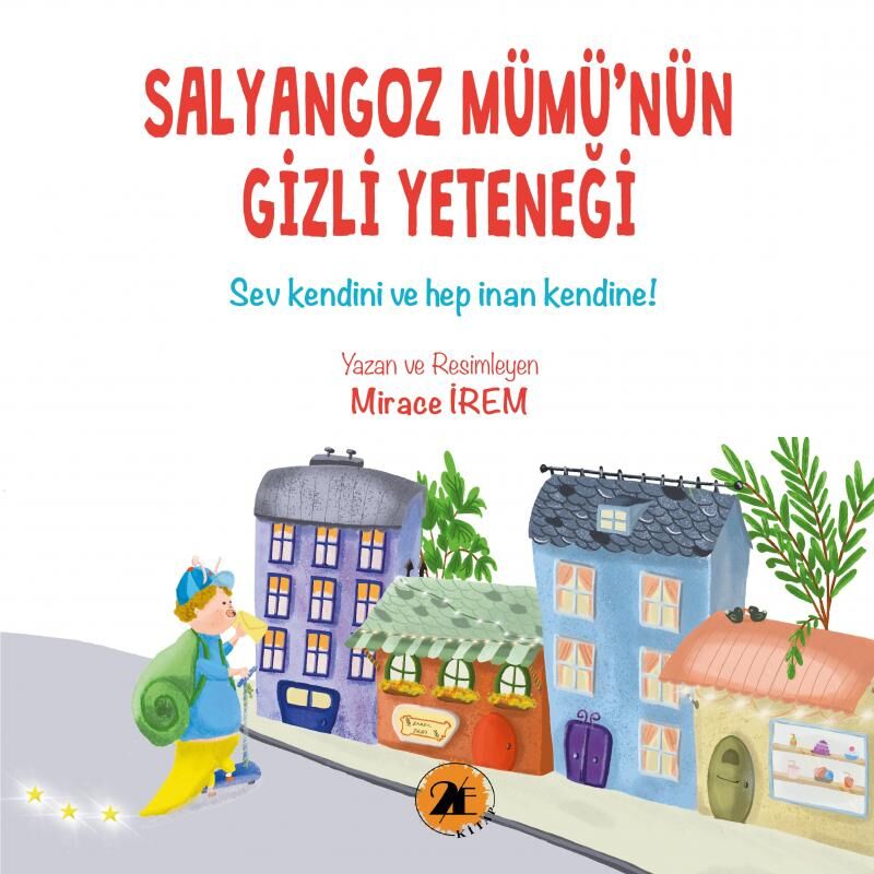 Salyangoz Mümü nün Gizli Yeteneği-Mirace İrem