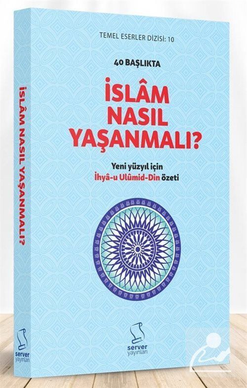 40 Başlıkta İslam Nasıl Yaşanmalı? (Karton Kapak)