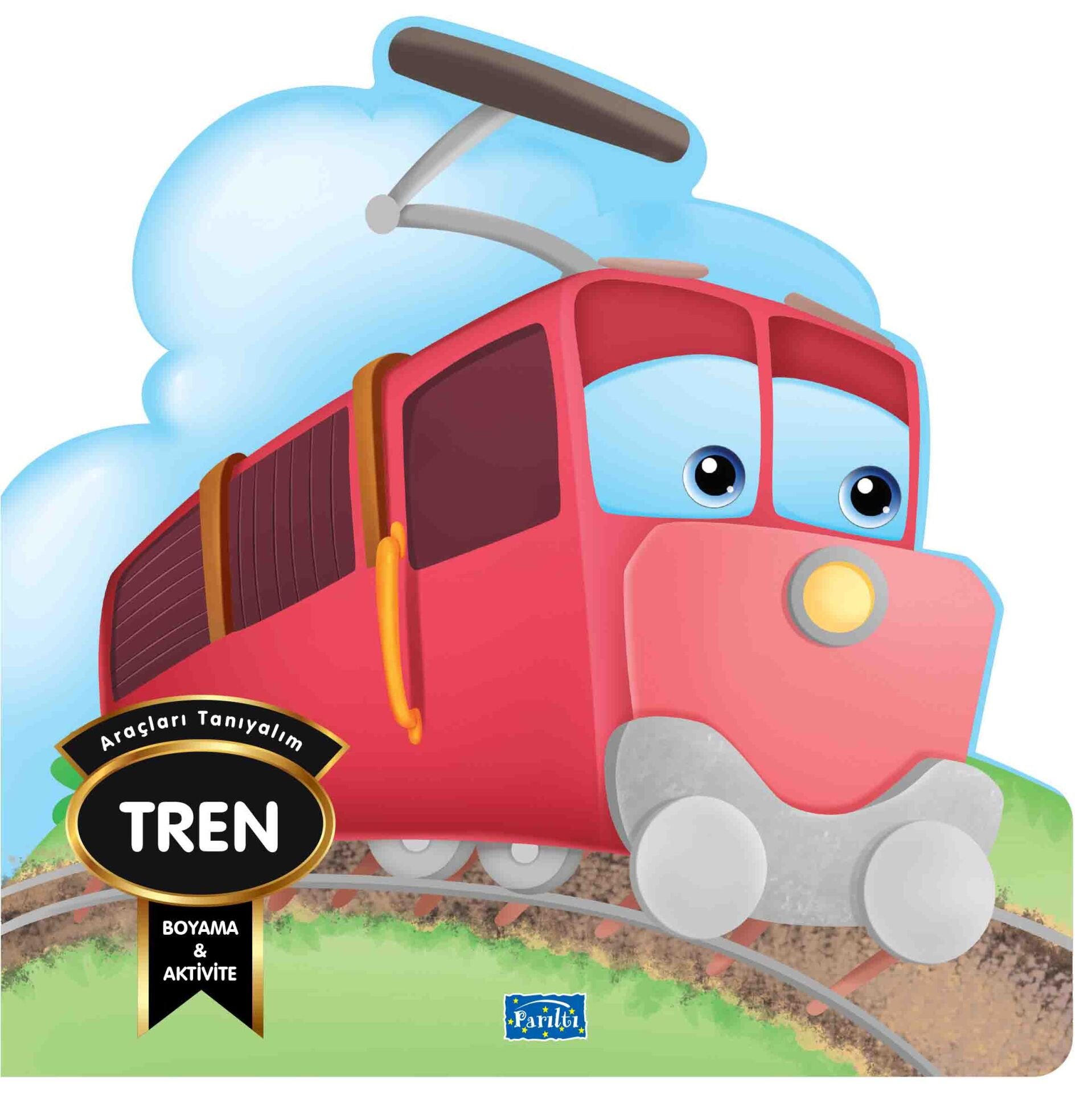 Parıltı Yayıncılık Araçları Tanıyalım - Tren