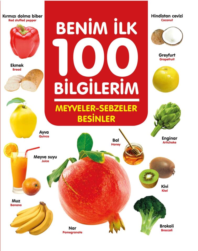 0-6 Yaş Yayınları Meyveler   Sebzeler   Besinler   Benim İlk 100 Bilgilerim