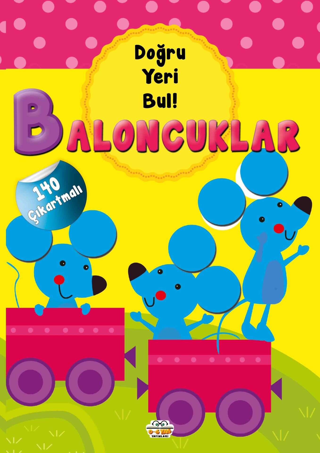 0-6 Yaş Yayınları Baloncuklar Doğru Yeri Bul