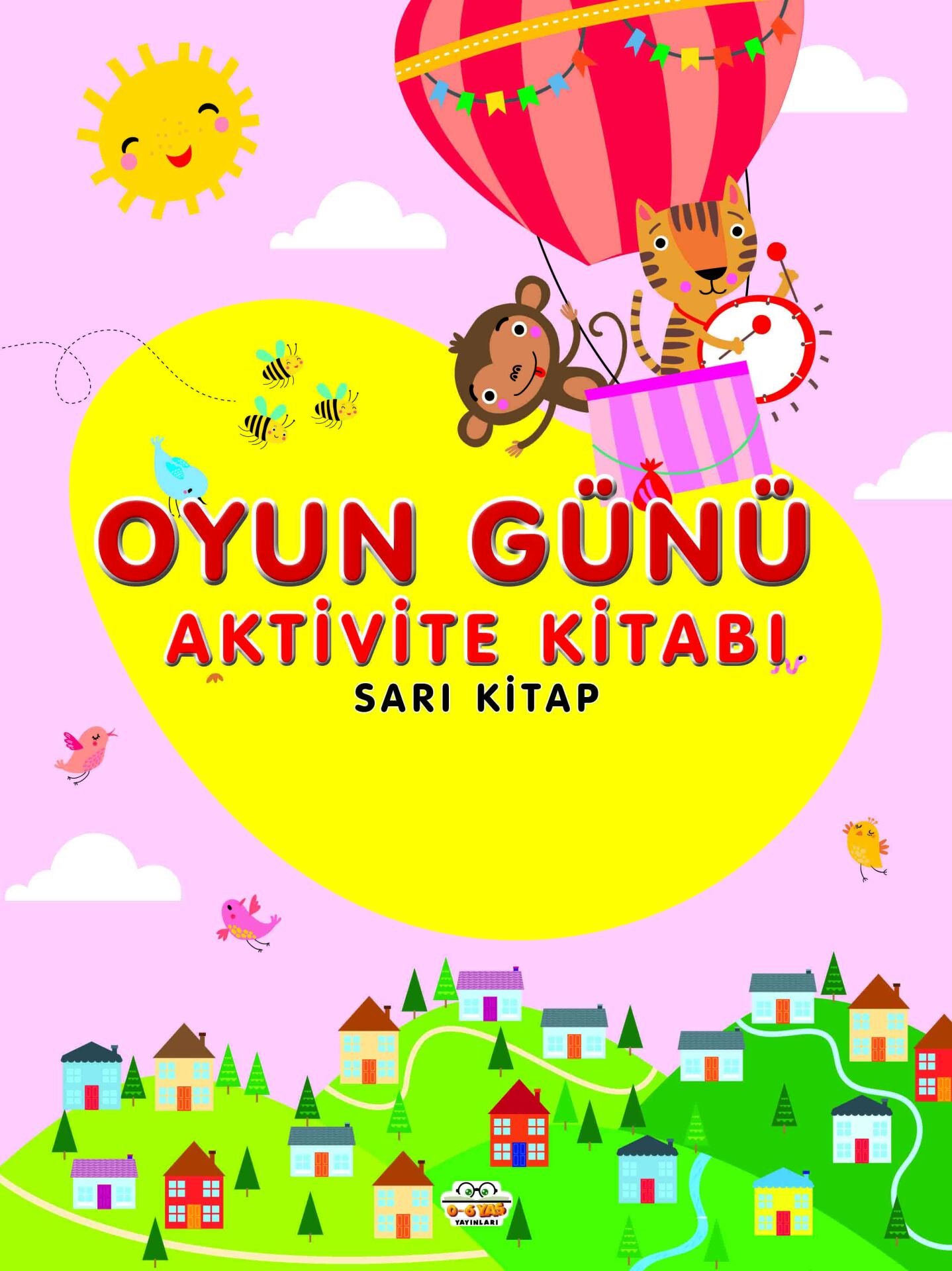 0-6 Yaş Yayınları Oyun Günü Aktivite Kitabı Sarı Kitap