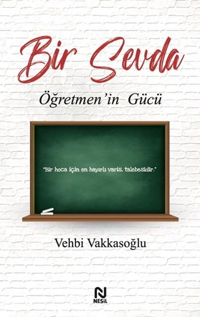 Nesil Yayınları Bir Sevda Öğretmen'in Gücü (Vehbi Vakkasoğlu)