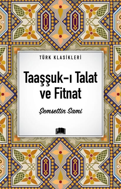 Taaşşuk-I Talat Ve Fitnat /Emaklasik