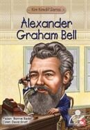 Alexander Graham Bell Kimdi?