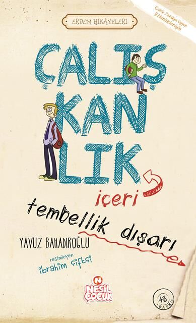 Nesil Çocuk Erdem Hikayeleri Çalışkanlık İçeri Tembellik Dışarı